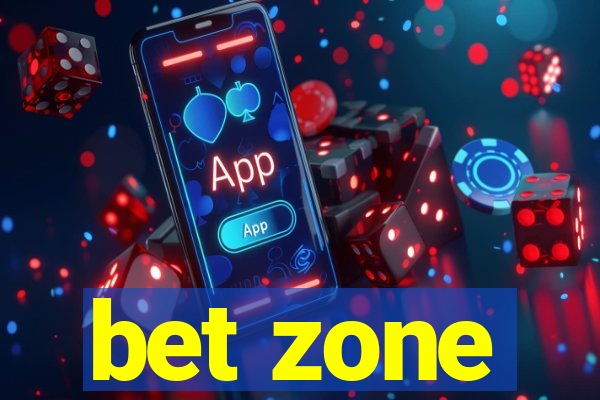 bet zone